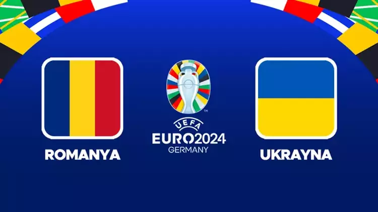 Romanya - Ukrayna maçı ne zaman, saat kaçta ve hangi kanalda canlı yayınlanacak? EURO 2024